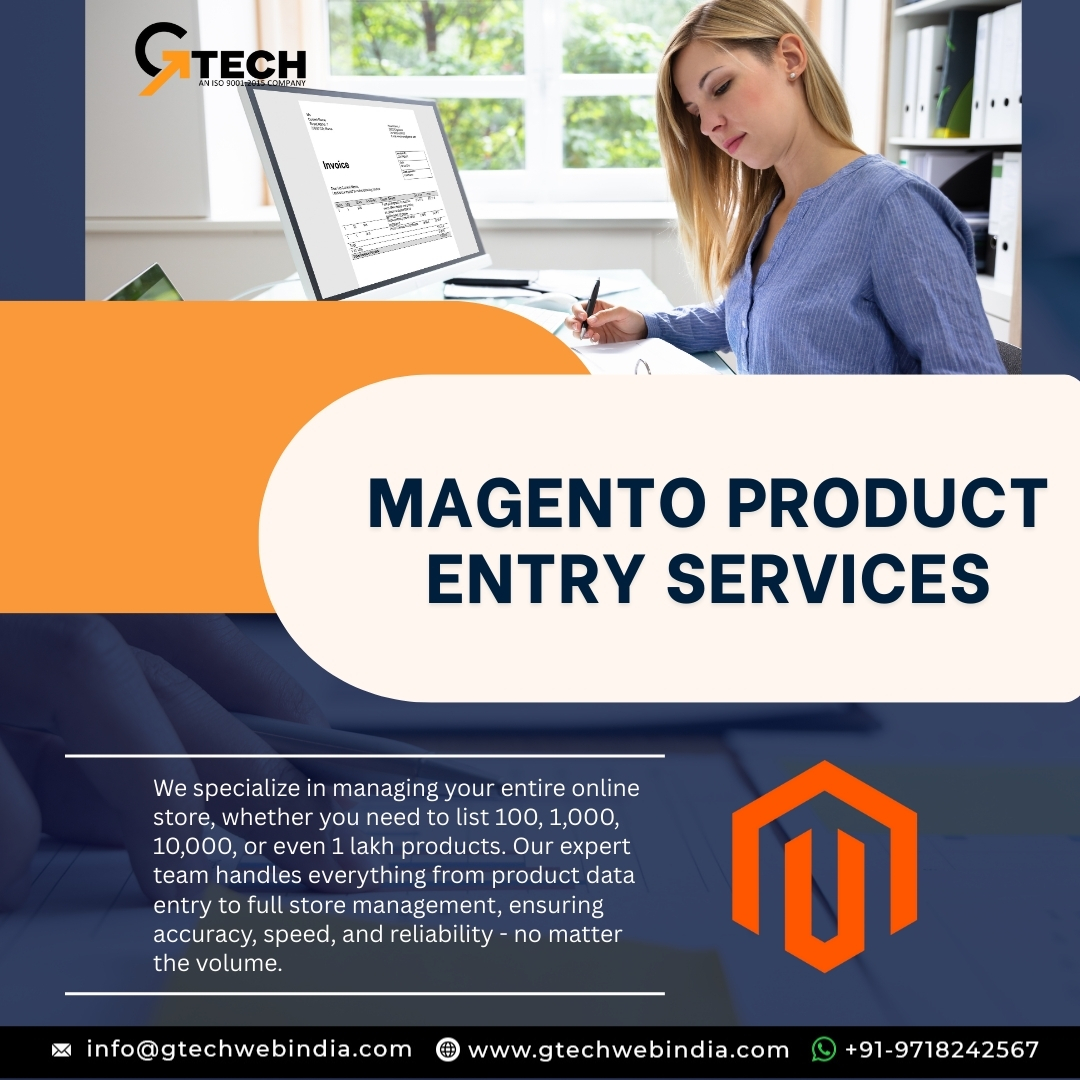Magento Product Entry Services: Why Your Business Needs Expert Support – gtechwebindia